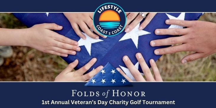 Lifestyle Coast 2 Coast's 1st Annual Folds of Honor Veteran's Day Golf Tournament